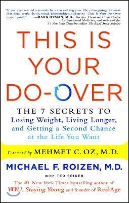 This Is Your Do-Over: The 7 Secrets to Losing Weight, Living Longer, and Getting a Second Chance at the Life You Want