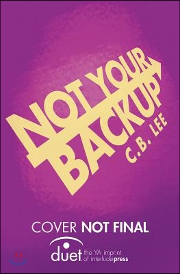 Not Your Backup: Volume 3