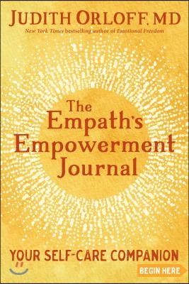 The Empath&#39;s Empowerment Journal: Your Self-Care Companion