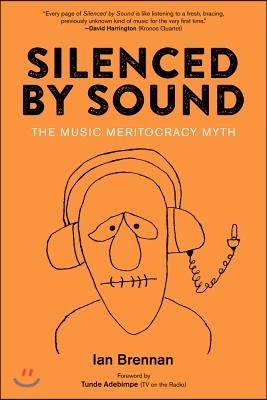 Silenced by Sound: The Music Meritocracy Myth