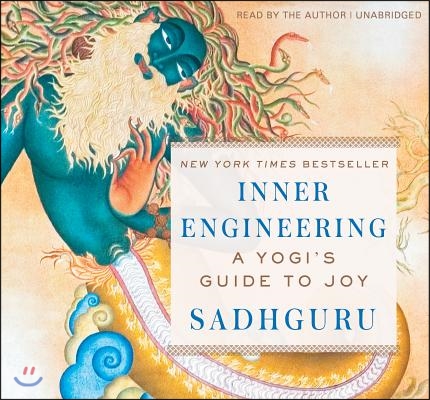 Inner Engineering: A Yogi&#39;s Guide to Joy