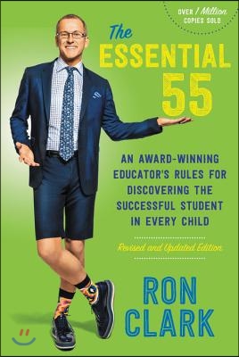 The Essential 55: An Award-Winning Educator's Rules for Discovering the Successful Student in Every Child, Revised and Updated