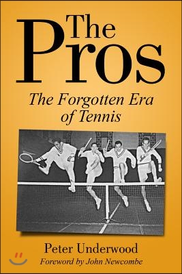 The Pros: The Forgotten Era Of Tennis