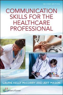 Communication Skills for the Healthcare Professional