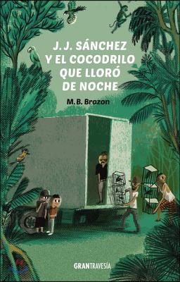 J.J. Sanchez Y El Cocodrilo Que Lloro de Noche