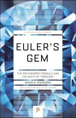 Euler&#39;s Gem: The Polyhedron Formula and the Birth of Topology