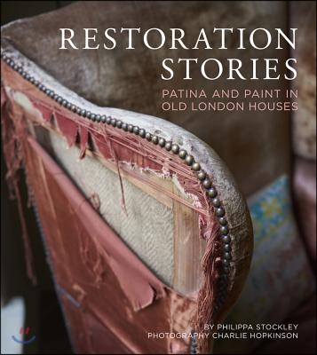 Restoration Stories: Patina and Paint in Old London Houses