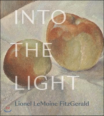 Into the Light: The Art of Lionel Lemoine Fitzgerald