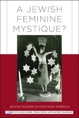 A Jewish Feminine Mystique?