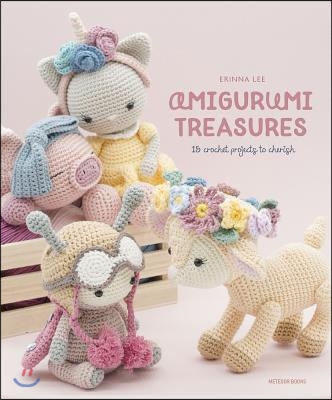 Amigurumi Treasures: 15 Crochet Projects to Cherish