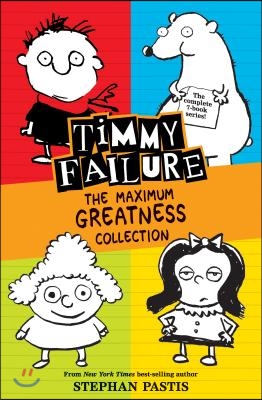 Timmy Failure: The Maximum Greatness Collection: Books 1-7