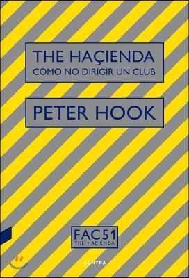 The Ha?ienda: C?mo No Dirigir Un Club