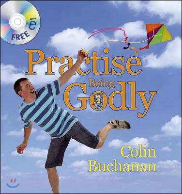 Practise Being Godly [With CD]