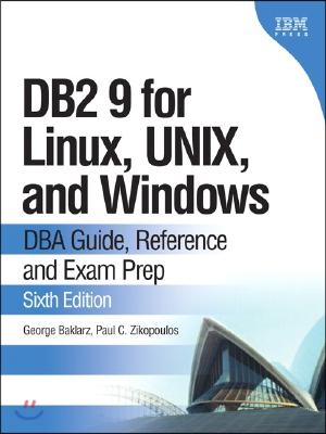 DB2 9 for Linux, UNIX, and Windows: DBA Guide, Reference, and Exam Prep