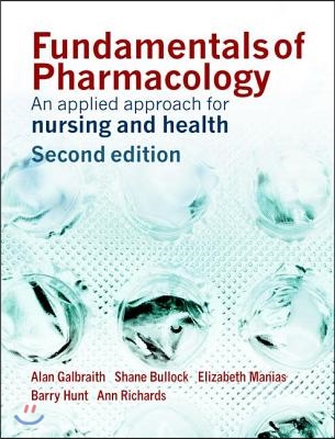 Fundamentals of Pharmacology: An applied approach for nursing and health