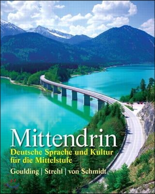 Mittendrin: Deutsche Sprache Und Kultur Fur Die Mittelstufe