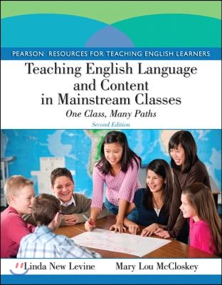 Teaching English Language and Content in Mainstream Classes: One Class, Many Paths