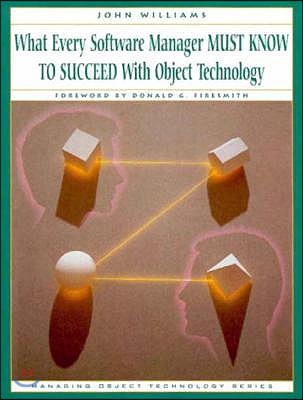 What Every Software Manager Must Know to Succeed with Object Technology