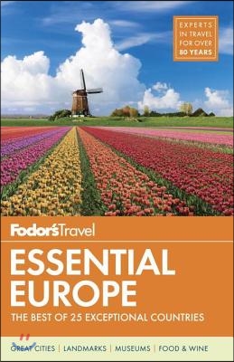 Fodor&#39;s Essential Europe: The Best of 25 Exceptional Countries