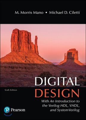 Digital Design: With an Introduction to the Verilog Hdl, Vhdl, and Systemverilog