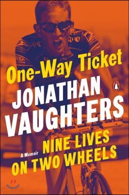 [중고] One-Way Ticket: Nine Lives on Two Wheels