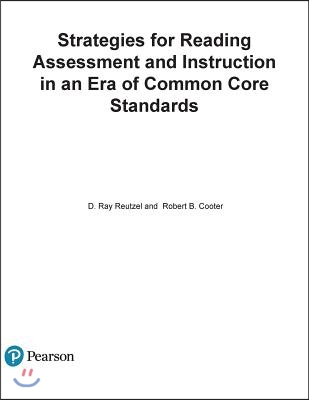 Strategies for Reading Assessment and Instruction in an Era of Common Core Standards