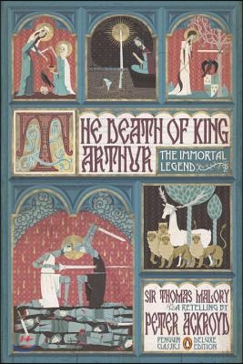 The Death of King Arthur: The Immortal Legend (Penguin Classics Deluxe Edition)