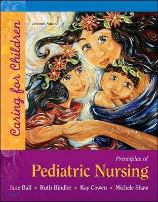 Principles of Pediatric Nursing: Caring for Children Plus Mylab Nursing with Pearson Etext --Access Card Package