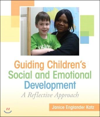 Guiding Children's Social and Emotional Development