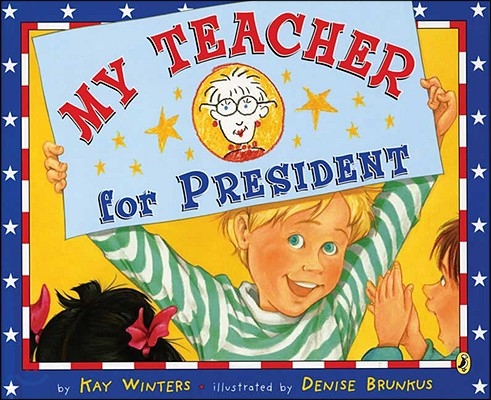 My Teacher for President