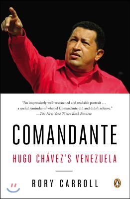Comandante: Hugo Ch&#225;vez&#39;s Venezuela