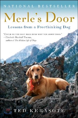 Merle's Door: Lessons from a Freethinking Dog