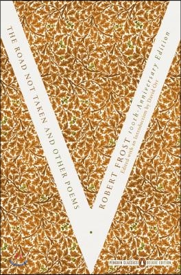 The Road Not Taken and Other Poems: (Penguin Classics Deluxe Edition)