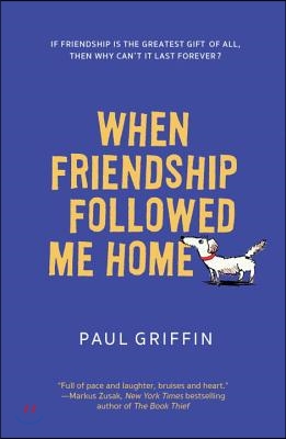 When Friendship Followed Me Home