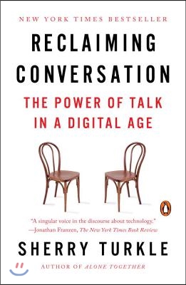 Reclaiming Conversation: The Power of Talk in a Digital Age