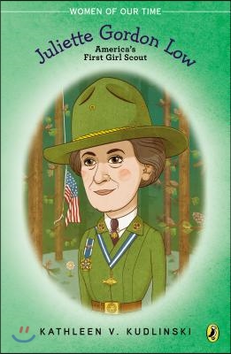 Juliette Gordon Low: America&#39;s First Girl Scout