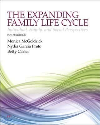 The Expanding Family Life Cycle: Individual, Family, and Social Perspectives with Enhanced Pearson Etext -- Access Card Package [With Access Code]