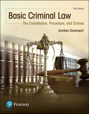 Basic Criminal Law: The Constitution, Procedure, and Crimes