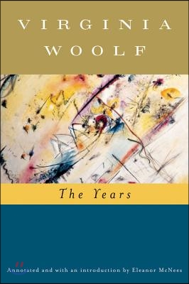 The Years (Annotated): The Virginia Woolf Library Annotated Edition