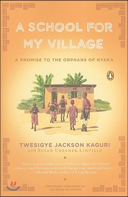 A School for My Village: A Promise to the Orphans of Nyaka