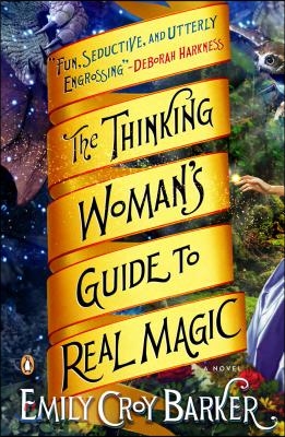 The Thinking Woman&#39;s Guide to Real Magic