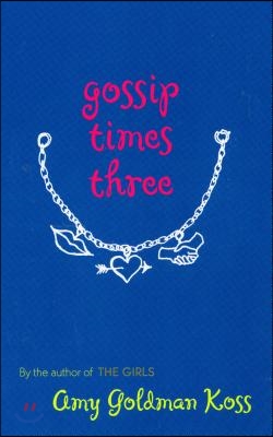 Gossip Times Three