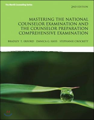 Mastering the National Counselor Examamination and the Counselor Preparation Comprehensive Exam