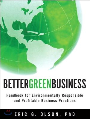 Better Green Business: Handbook for Environmentally Responsible and Profitable Business Practices (Paperback)