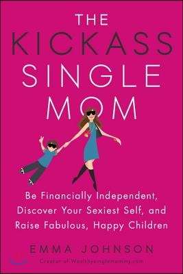 The Kickass Single Mom