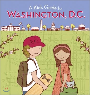 A Kid&#39;s Guide to Washington, D.C.