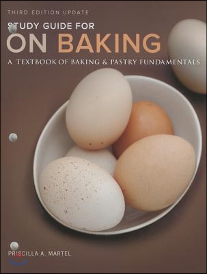 Study Guide for on Baking: A Textbook of Baking and Pastry Fundamentals, Updated Edition