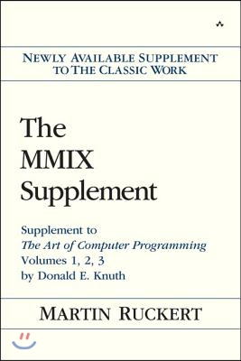 The MMIX Supplement: Supplement to the Art of Computer Programming Volumes 1, 2, 3 by Donald E. Knuth