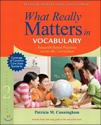 What Really Matters in Vocabulary: Research-Based Practices Across the Curriculum