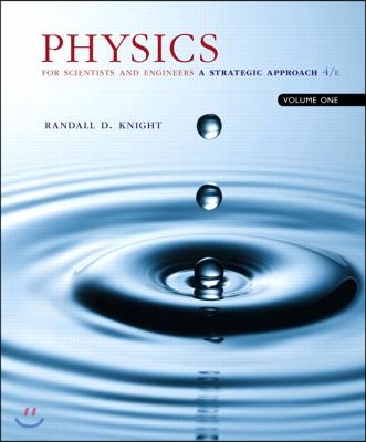 Physics for Scientists and Engineers: A Strategic Approach, Volume 1 (Chapters 1-21)